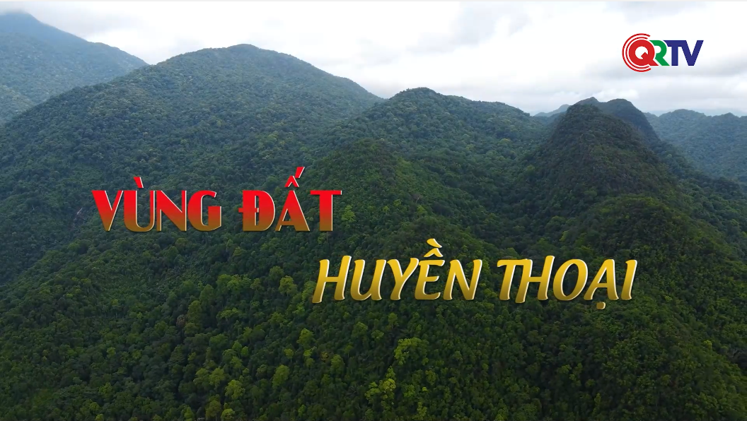 Ký sự miền Tây Quảng Trị - Tập 1: Vùng đất huyền thoại (30-5-2025)